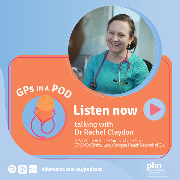 Episode 36: Refugee Health Part 3 - with Dr Rachel Claydon (Mater Health) Image