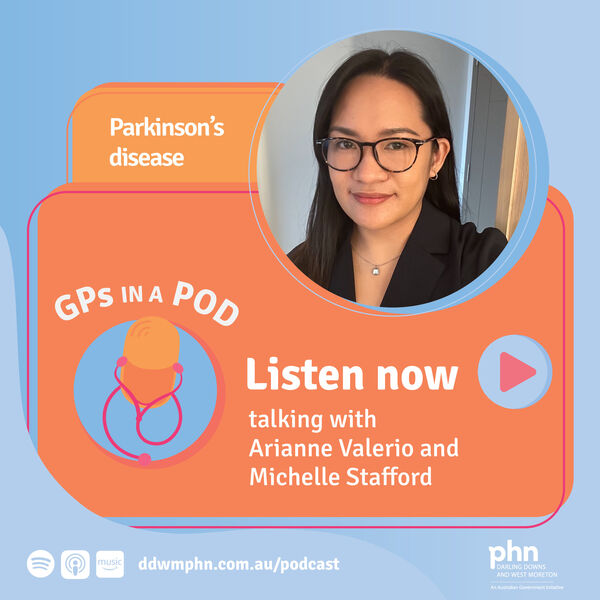 Episode 39: Parkinson's disease - with Michelle Stafford and Arianne Valerio (Metro South Health) Image