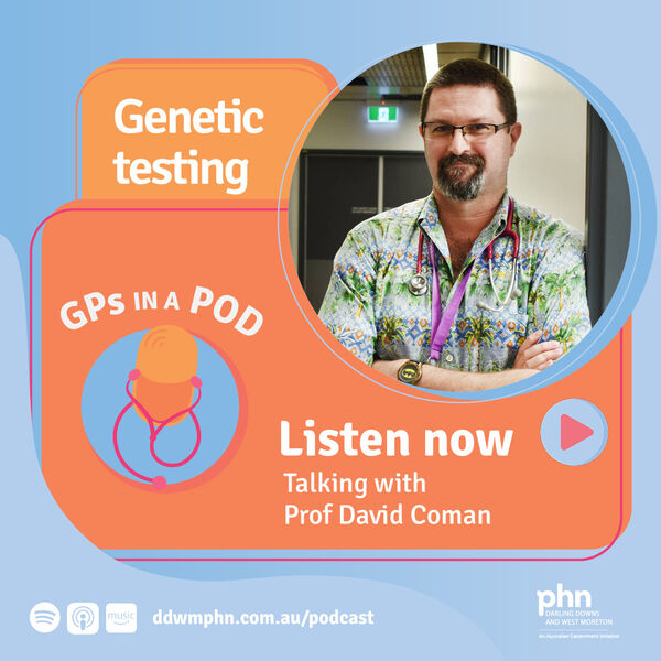 Episode 60: Genetic testing - with Prof David Coman Image