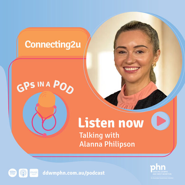 Episode 63: Connecting2u - with Alanna Philipson (Children's Health Queensland) Image