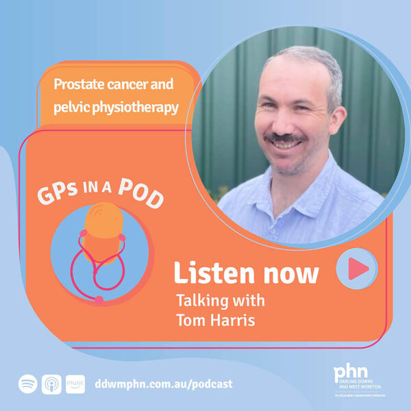 Episode 70: Prostate cancer and pelvic physiotherapy - with Tom Harris (Ramsay Health Care) Image